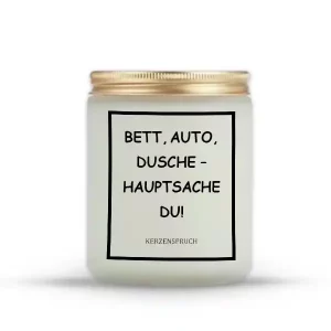 „BETT, AUTO, DUSCHE – HAUPTSACHE DU!“