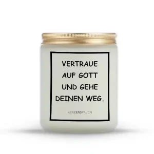 „VERTRAUE AUF GOTT UND GEHE DEINEN WEG.“