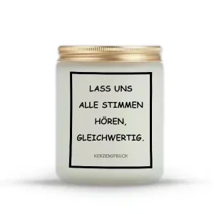 „LASS UNS ALLE STIMMEN HÖREN, GLEICHWERTIG.“
