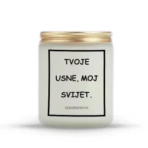 "TVOJE USNE, MOJ SVIJET."
