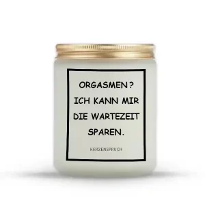 „ORGASMEN? ICH KANN MIR DIE WARTEZEIT SPAREN.“