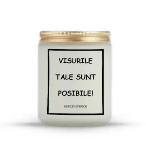 "VISURILE TALE SUNT POSIBILE!"