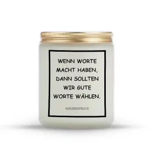 „WENN WORTE MACHT HABEN, DANN SOLLTEN WIR GUTE WORTE WÄHLEN.“