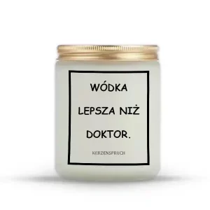 "WÓDKA LEPSZA NIŻ DOKTOR."