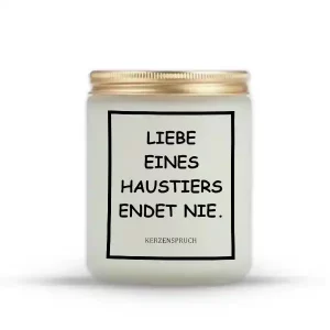 „LIEBE EINES HAUSTIERS ENDET NIE.“