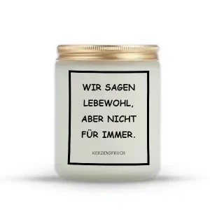 „WIR SAGEN LEBEWOHL, ABER NICHT FÜR IMMER.“