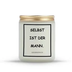 „SELBST IST DER MANN.“
