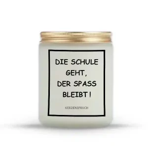 „DIE SCHULE GEHT, DER SPASS BLEIBT!“