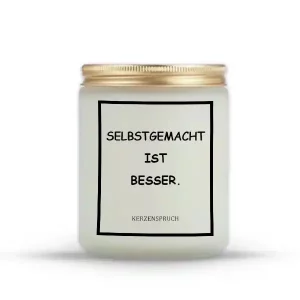 „SELBSTGEMACHT IST BESSER.“