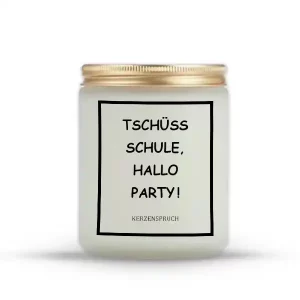 „TSCHÜSS SCHULE, HALLO PARTY!“