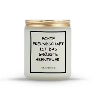 „ECHTE FREUNDSCHAFT IST DAS GRÖSSTE ABENTEUER.“