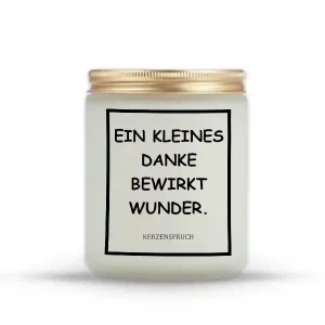 "EIN KLEINES DANKE BEWIRKT WUNDER."