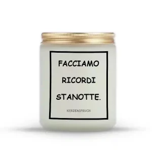 "FACCIAMO RICORDI STANOTTE."