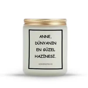 "ANNE, DÜNYANIN EN GÜZEL HAZİNESİ."