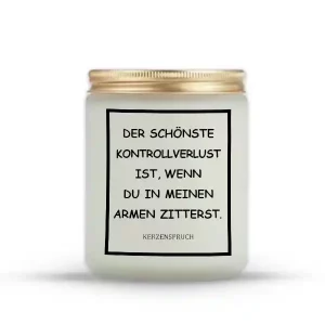 „DER SCHÖNSTE KONTROLLVERLUST IST, WENN DU IN MEINEN ARMEN ZITTERST.“