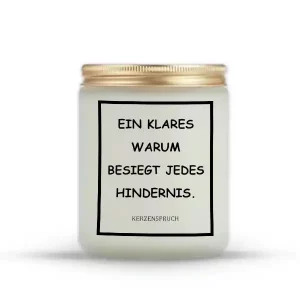 „EIN KLARES WARUM BESIEGT JEDES HINDERNIS.“