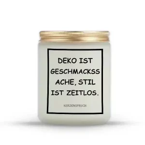 "DEKO IST GESCHMACKSSACHE, STIL IST ZEITLOS."