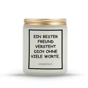 „EIN BESTER FREUND VERSTEHT DICH OHNE VIELE WORTE.“