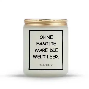 „OHNE FAMILIE WÄRE DIE WELT LEER.“