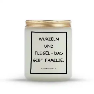 „WURZELN UND FLÜGEL – DAS GIBT FAMILIE.“