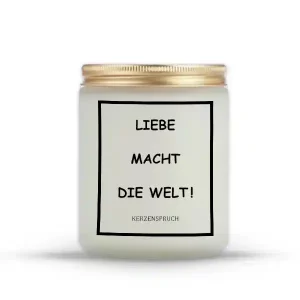 „LIEBE MACHT DIE WELT!“