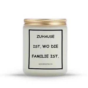 „ZUHAUSE IST, WO DIE FAMILIE IST.“