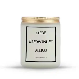 „LIEBE ÜBERWINDET ALLES!“