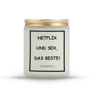 „NETFLIX UND SEX, DAS BESTE!“