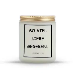„SO VIEL LIEBE GEGEBEN.“