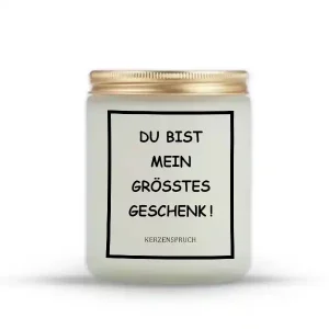 „DU BIST MEIN GRÖSSTES GESCHENK!“