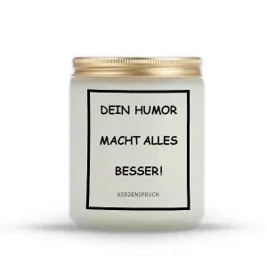 „DEIN HUMOR MACHT ALLES BESSER!“