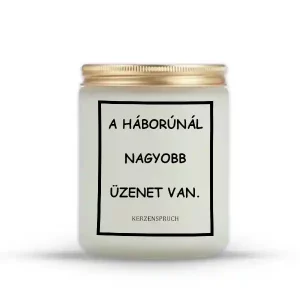 A HÁBORÚNÁL NAGYOBB ÜZENET VAN.