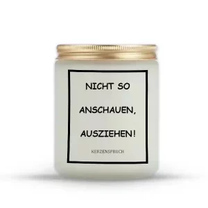 „NICHT SO ANSCHAUEN, AUSZIEHEN!“