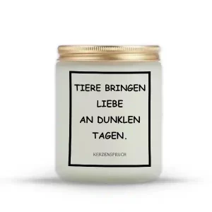 „TIERE BRINGEN LIEBE AN DUNKLEN TAGEN.“
