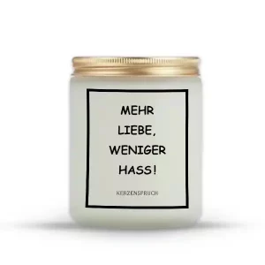 „MEHR LIEBE, WENIGER HASS!“