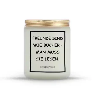 „FREUNDE SIND WIE BÜCHER – MAN MUSS SIE LESEN.“