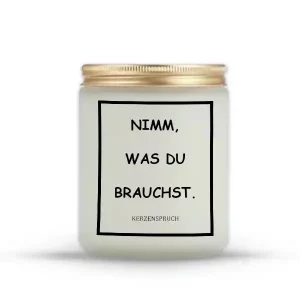 „NIMM, WAS DU BRAUCHST.“