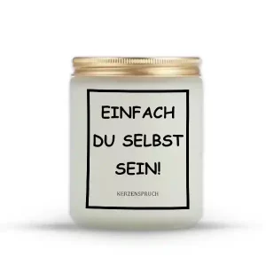"EINFACH DU SELBST SEIN!"