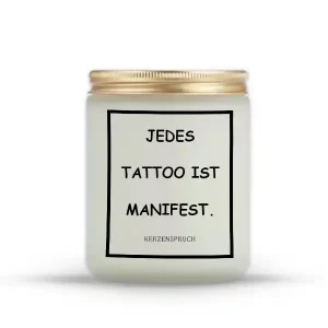 „JEDES TATTOO IST MANIFEST.“
