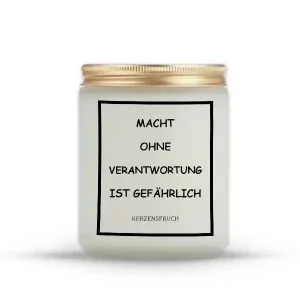 „MACHT OHNE VERANTWORTUNG IST GEFÄHRLICH“
