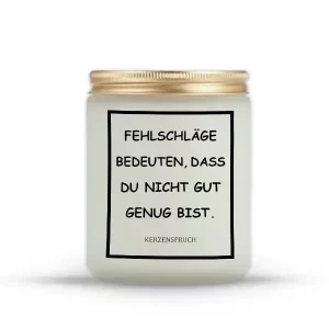 „FEHLSCHLÄGE BEDEUTEN, DASS DU NICHT GUT GENUG BIST.“