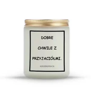 "DOBRE CHWILE Z PRZYJACIÓŁMI."