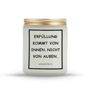 „ERFÜLLUNG KOMMT VON INNEN, NICHT VON AUßEN.“