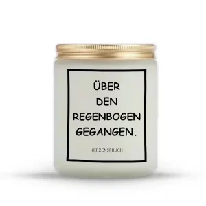 „ÜBER DEN REGENBOGEN GEGANGEN.“
