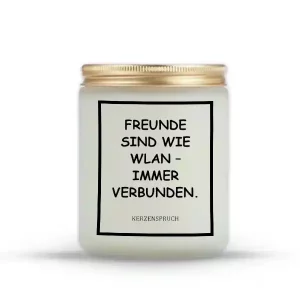 „FREUNDE SIND WIE WLAN – IMMER VERBUNDEN.“