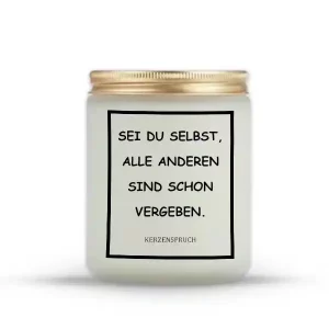 „SEI DU SELBST, ALLE ANDEREN SIND SCHON VERGEBEN.“