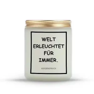 „WELT ERLEUCHTET FÜR IMMER.“