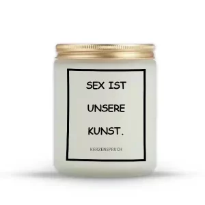 „SEX IST UNSERE KUNST.“