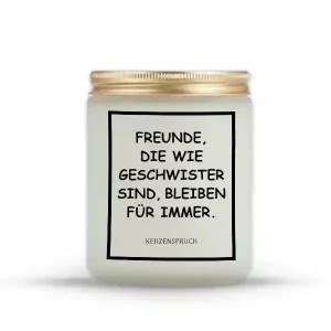 „FREUNDE, DIE WIE GESCHWISTER SIND, BLEIBEN FÜR IMMER.“