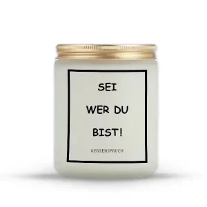 „SEI WER DU BIST!“